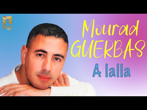 Mourad Guerbas A Lalla