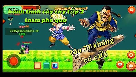 Ngọc Rồng Online Gốc | Hành trình cày chay lên 40 tỷ sm sv1 tập 2:Cách up tàu 77 len1tr5 nhanh nhất