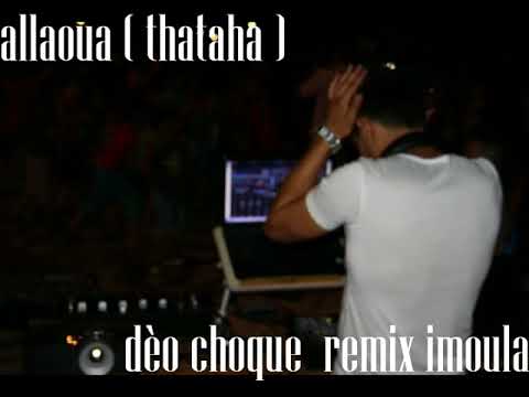 allaoua tahtaha dèo avec dj nourdin remix imoula prod HD @ 2017