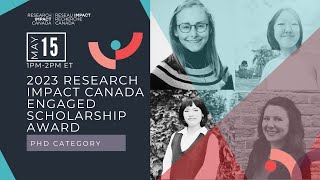 Research Impact Canada 2023 Engaged Scholarship Award - PhD category