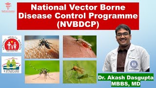 National Vector Borne Disease Control Programme | NVBDCP | Dr. Akash Dasgupta
