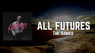 ALL FUTURES Lyrics - The Armed