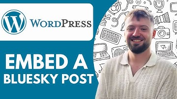 How to Embed a Bluesky Post in Wordpress  - 2025 (Simple Tutorial)