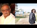 Finding bollywood legend gulzar house in pakistan 