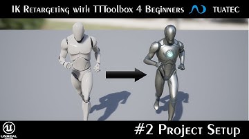 #2 Project Setup - IK Retargeting with TTToolbox 4 Beginners | Unreal Engine 5.1 Manny ALS