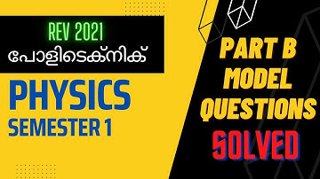 Polytechnic | Physics-PartB | semester 1|2021 rev | Exam oriented | Important explained questions