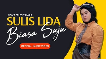 SULIS LIDA - Biasa Saja (Official Music Video)