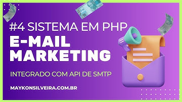 CRIANDO UM SISTEMA DE E-MAIL MARKETING C/ PHP, INTEGRADO COM API SMTP EXTERNA DO ZERO PASSO A PASSO