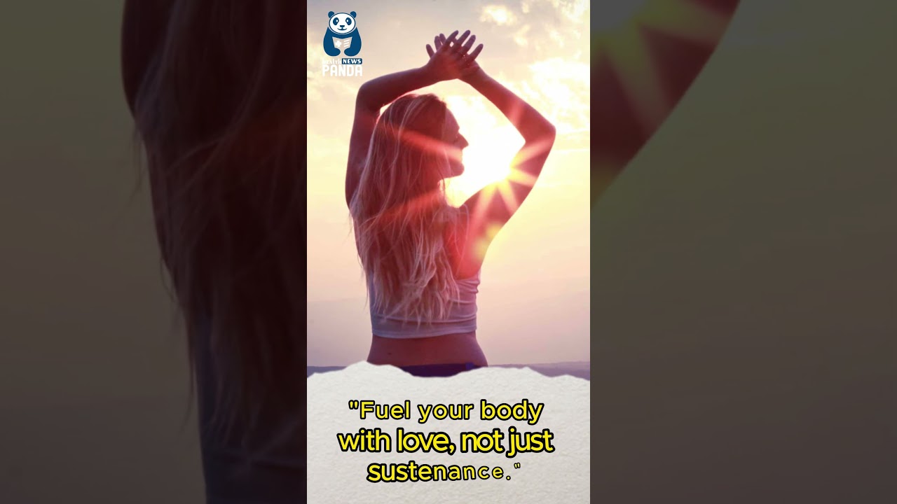 Fueling Your Body with Love, Beyond Sustenance | Health News Panda 🌱💖
