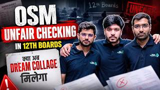 OSM Unfair Checking in 12th Boards | Kya Ab Dream Collage Milega 😢
