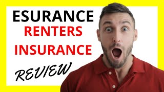 🔥 Esurance Renters Insurance Review: Pros and Cons