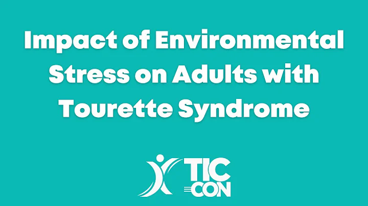 Impact of Environmental Stress on Adults with Tourette Syndrome