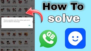 gb whatsapp stickers not working 😲😲 | gb whatsapp stickers add problem screenshot 4