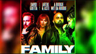 David Guetta, Artik, Asti, A Boogie Wit Da Hoodie - Family