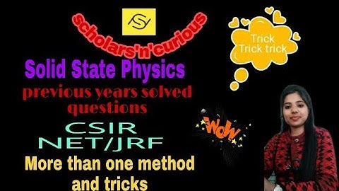 #csirnetjrf #solidstatephysics Solid State Physics, Previous years solved questions NET-JRF