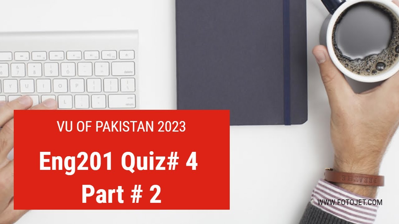 ENG201  Quiz# 4  (2023) Part # 2 || VU OF PAKISTAN ||