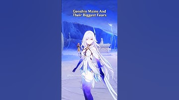 Different Character Mains Biggest Fears In Genshin Impact