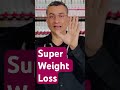 Super weight loss