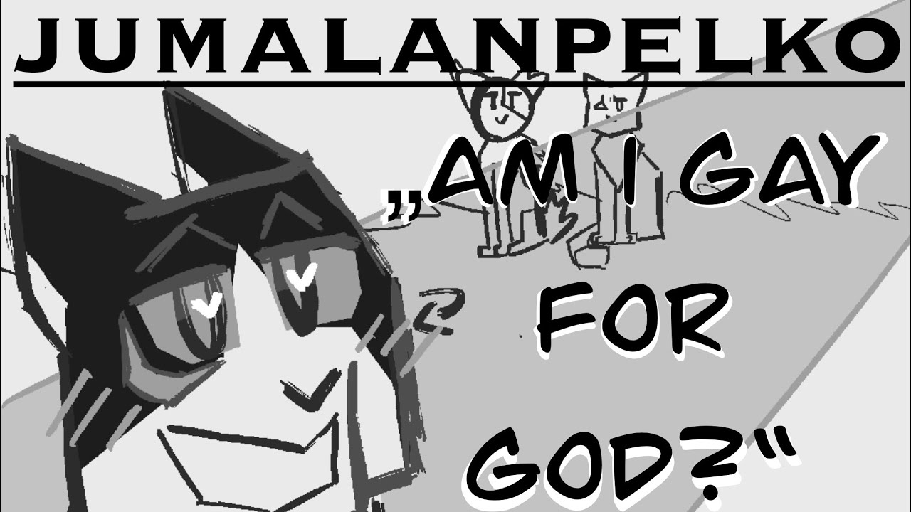 Jumalanpelko Animatic - „Am I gay for god?“ - YouTube