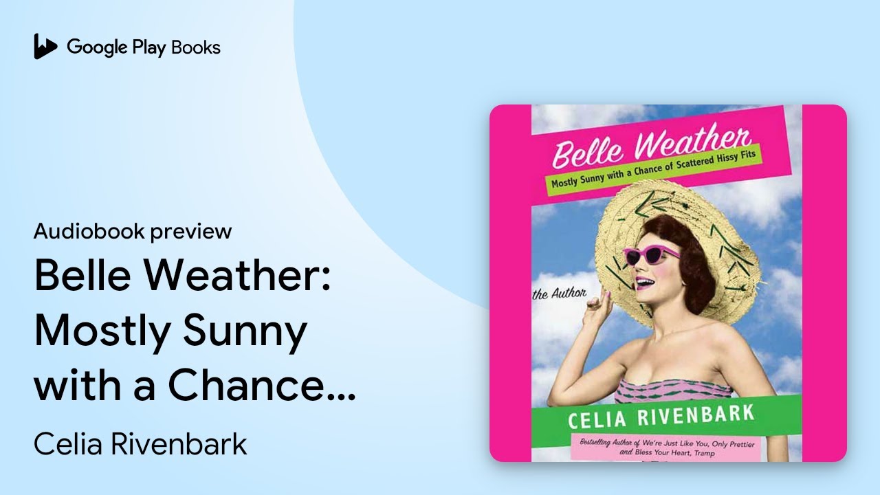 Belle Weather: Mostly Sunny with a Chance of… by Celia Rivenbark ...
