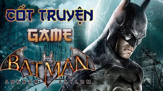 Cốt truyện Game | Batman: Arkham Asylum