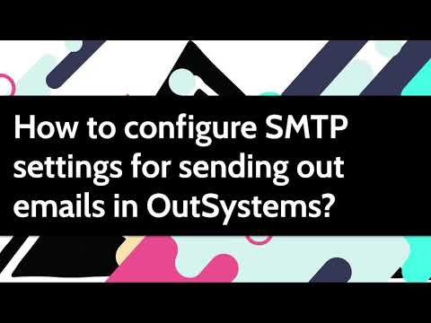 How to configure SMTP settings for sending out emails in OutSystems?