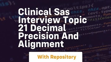 clinical sas interview topic 21 decimal precision and alignment