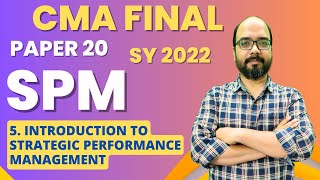 CMA FINAL SPM | Introduction to Strategic Performance Management - 5 | PN 20A | MBA Jai Sir |