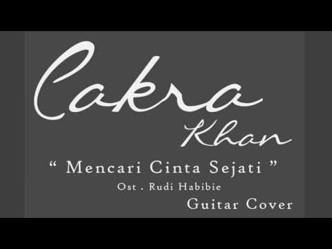 Cakra Khan " Mencari Cinta Sejati " (Ost.Rudi Habibie ) guitar cover Cakra Khan " Mencari Cinta Sejati " (Ost.Rudi Habibie ) guitar cover