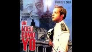 Video thumbnail of "Un Loco Como Yo - Rodrigo de la Cadena"