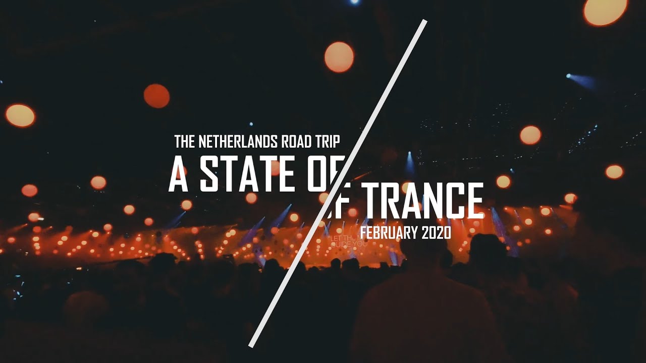 A State of Trance The Netherlands Roadtrip 2020 YouTube