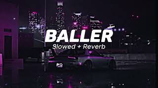 BALLER (Slowed and Reverb) || Shubh 💖💖