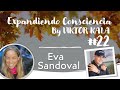 🌟 Expandiendo Consciencia by Viktor Kala #22 | Con Eva Sandoval