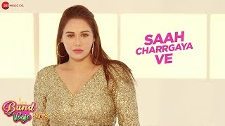 Saah Charrgaya Ve - Band Vaaje | Jatinder Shah | Binnu Dhillion & Mandy Takhar