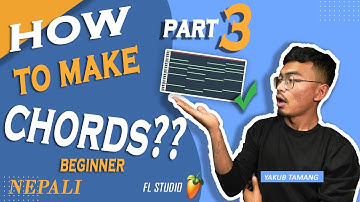 Nepali Music Production Series | How To Make Chords & Melodies | For Beginners | Nepali | Part 3