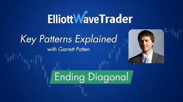 Elliott Wave Explained:  Ending Diagonals