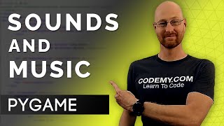 Adding Sounds and Music To Your Game - PyGame Thursdays 6