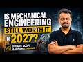 Is Mechanical Engineering Still Worth It in 2027?  | Future Scope &amp; Demand By SK Mondal Sir (Ex-IES)