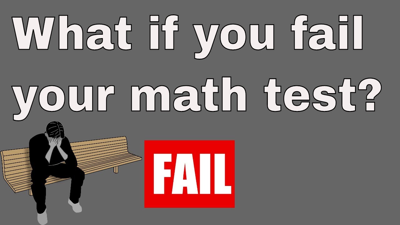 what-if-you-fail-a-test-youtube