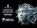 Translating Avatars with Hit Paw