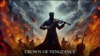 CROWN OF VENGEANCE - Intense Powerful Dramatic Neoclassical Violin Music Mix