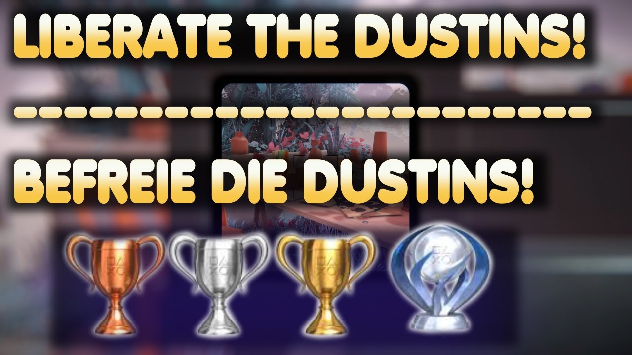 Viewfinder | Liberate the Dustins! | You monster | Dustinvasion! | Trophy | Achievement Guide
