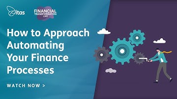 Financial Transformation Live: How to Approach Automating Your Finance Processes