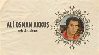 Ali Osman Akkuş - Yürü Dilber Yürü  Resimi