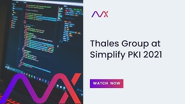 Thales Group at Simplify PKI 2021