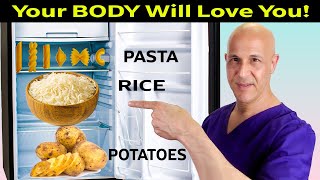 Refrigerate Your RICE, PASTA & POTATOES and Great Things Will Happen!  Dr. Mandell
