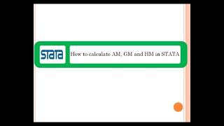 How to calculate Arithmetic, Geometric, and Harmonic Means in STATA software