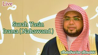 Live Surah Yasin irama Nahawand luar biasa سورة يس مقام نهاوند by Abdulkarim Almakki