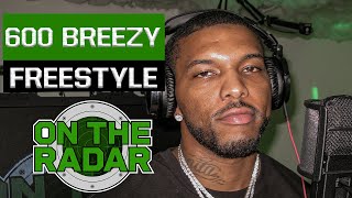 The 600 Breezy 'On The Radar' Freestyle (Beat: 50 Cent - Gunz Come Out)