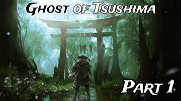 Ghost of Tsushima Walkthrough Gameplay Part 1 - Invasion (PS4 PRO)